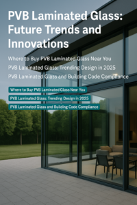 PVB Laminated Glass